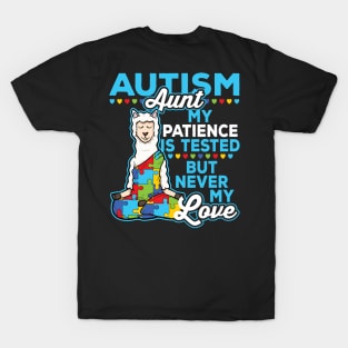 Autism Aunt My Patience Is Tested But Never My Love T-Shirt